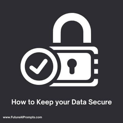 How to Keep your Data Secure in ChatGPT