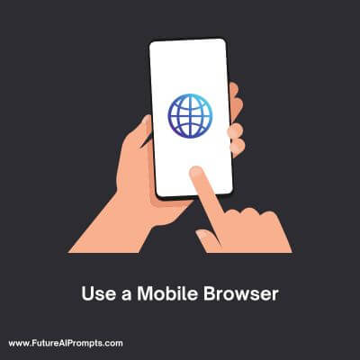 Use a Mobile Browser