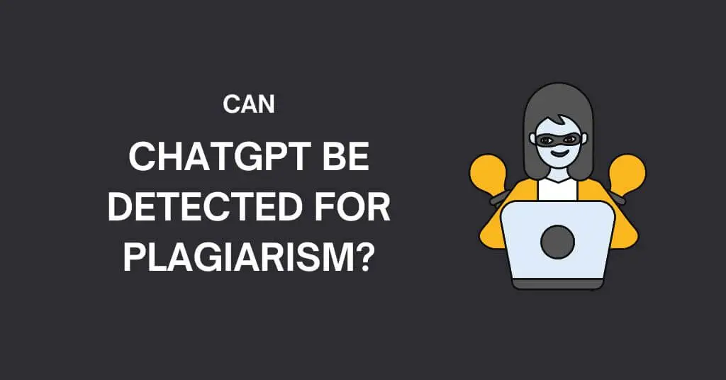 Can ChatGPT be Detected for Plagiarism?