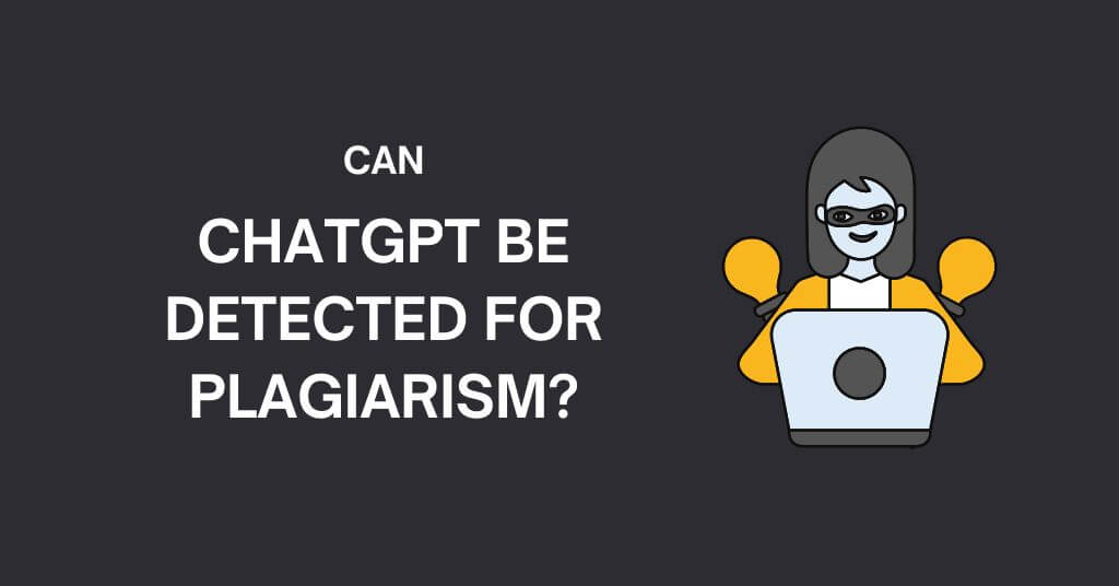 Can ChatGPT be Detected for Plagiarism