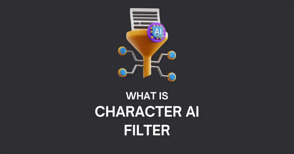 Character AI Filter: What it is and How to Bypass