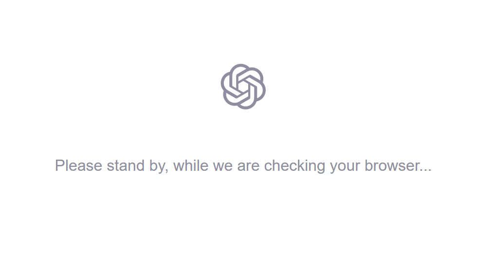 Please Stand By While We Are Checking Your Browser” in ChatGPT Error